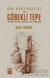 Din Arkeolojisi ve Göbekli Tepe