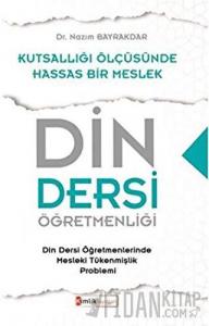 Din Dersi Öğretmenliği - Kutsallığı Ölçüsünde Hassas Bir Meslek