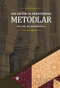 Din Eğitimi ve Öğretiminde Metodlar