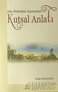 Din Felsefesi Açısından Kutsal Anlatı