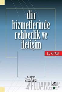 Din Hizmetlerinde Rehberlik ve İletişim El Kitabı