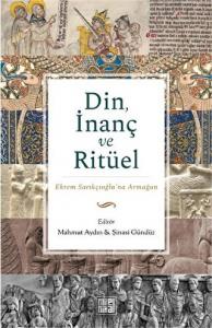 Din, İnanç ve Ritüel