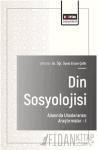 Din Sosyolojisi Alanında Uluslararası Araştırmalar – I