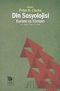Din Sosyolojisi - Kuram ve Yöntem