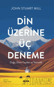 Din Üzerine Üç Deneme/ Doğa, Dinin Faydası ve Tanrıcılık