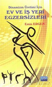 Dinamizm Üretimi İçin Ev ve İş Yeri Egzersizleri