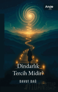 Dindarlık Tercih Midir?