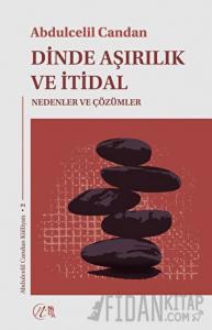 Dinde Aşırılık ve İtidal (Ciltli)