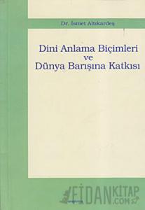 Dini Anlama Biçimleri ve Dünya Barışına Katkısı
