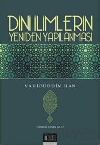Dini İlimlerin Yeniden Yapılanması