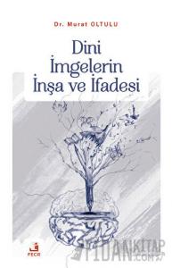 Dini İmgelerin İnşa ve İfadesi