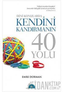 Dini Konularda Kendini Kandırmanın 40 Yolu