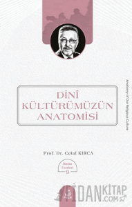 Dini Kültürümüzün Anatomisi