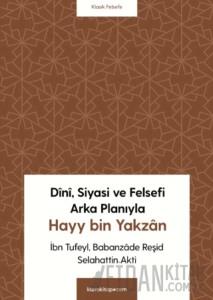 Dini, Siyasi ve Felsefi Arka Planıyla Hayy bin Yakzan