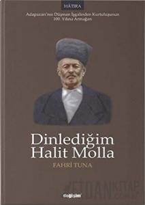 Dinlediğim Halit Molla