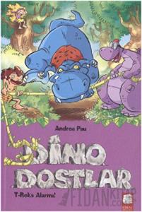 Dino Dostlar 3 T-Reks Alarmı (Ciltli)
