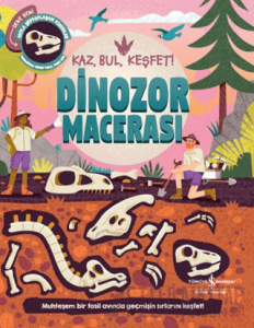 Dinozor Macerası – Kaz, Bul, Keşfet! (Ciltli)
