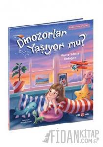 Dinozorlar Yaşıyor mu?