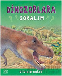 Dinozorlara Soralım (Ciltli)