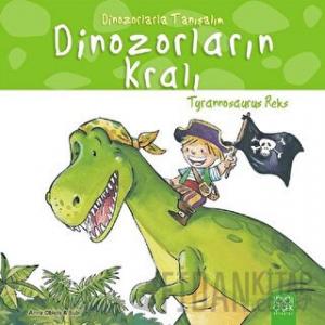 Dinozorların Kralı - Tyrannosaurus Reks