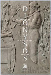 Dionysos - Özgürlüğün Şarkısı