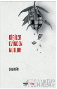 Diriler Evinden Notlar