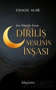 Diriliş Neslinin İnşası