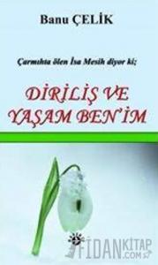 Diriliş ve Yaşam Ben'im