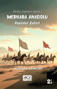 Diriliş Zaferleri Serisi 1 - Merhaba Anadolu Pasinler Zaferi