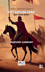 Diriliş Zaferleri Serisi 3 - Kurt Kaplana Karşı Ayn Calut Zaferi