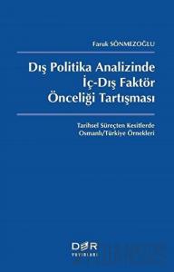 Dış Politika Analizinde İç-Dış Faktör Önceliği Tartışması