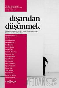 Dışarıdan Düşünmek: Deleuze ve Guattari Perspektifinden Felsefe, Siyaset ve Sanat Yazıları