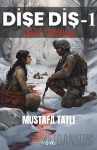 Dişe Diş-1 Tenin Ötesinde