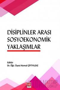 Disiplinler Arası Sosyoekonomik Yaklaşımlar