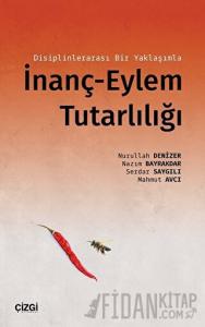 Disiplinlerarası Bir Yaklaşımla İnanç-Eylem Tutarlılığı