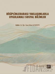 Disiplinlerarası Yaklaşımlarla Uygulamalı Sosyal Bilimler