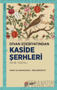 Divan Edebiyatından Kaside Şerhleri (14-18. Yüzyıl)