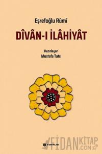 Divan-ı İlahiyat / Eşrefoğlu Rumi