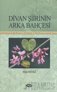 Divan Şiirinin Arka Bahçesi