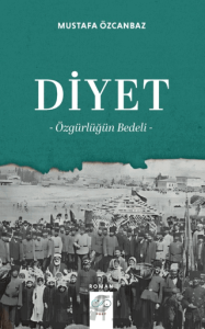 Diyet – Özgürlüğün Bedeli