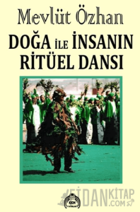 Doğa İle İnsanın Ritüel Dansı