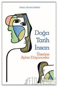 Doğa Tarih İnsan Üzerine Aykırı Düşünceler