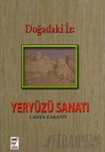 Doğadaki İz: Yeryüzü Sanatı