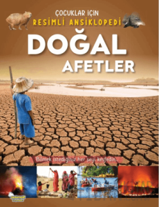 Doğal Afetler / Çocuklar İçin Resimli Ansiklopedi