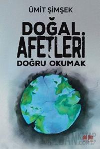 Doğal Afetleri Doğru Okumak