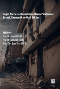 Doğal Afetlerle Mücadelede Kamu Politikaları Sosyal, Ekonomik Ve Mali Etkiler