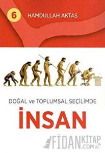 Doğal ve Toplumsal Seçilimde İnsan 6