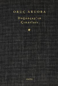 Doğançay’ın Çınarları