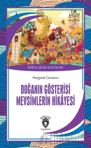 Doğanın Gösterisi Mevsimlerin Hikayesi