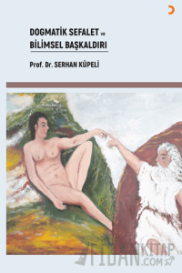 Dogmatik Sefalet ve Bilimsel Başkaldırı